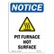 Signmission OSHA Sign, Pit Furnace Hot Surface With Symbol, 10in X 7in Rigid Plastic, 7" W, 10" H, Portrait OS-NS-P-710-V-17304 - alternate 1